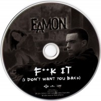 CD Eamon – F**k It (I Don#039;t Want You Back)